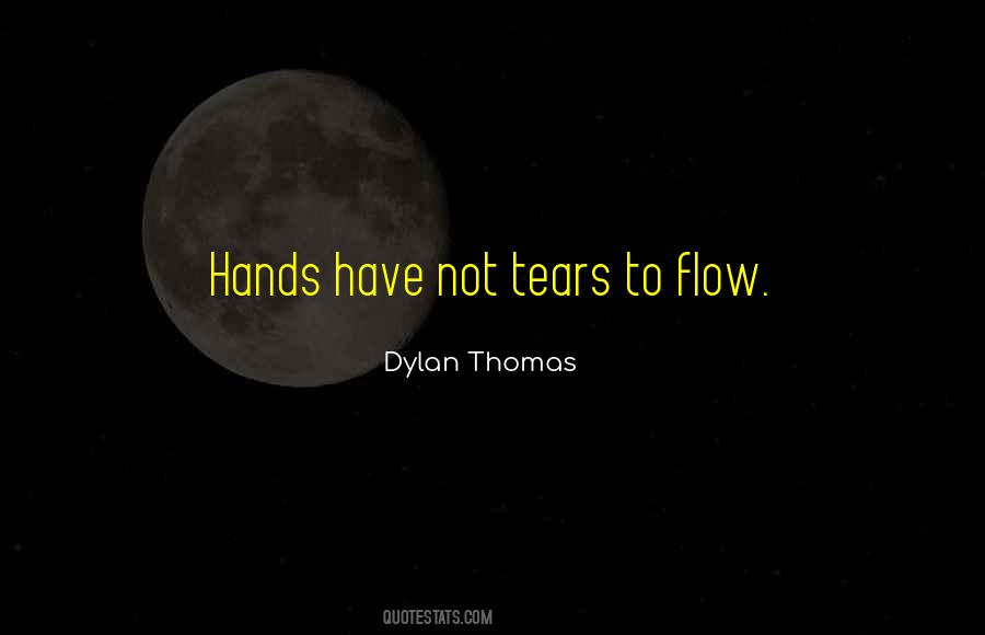 Dylan Thomas Quotes #1545456