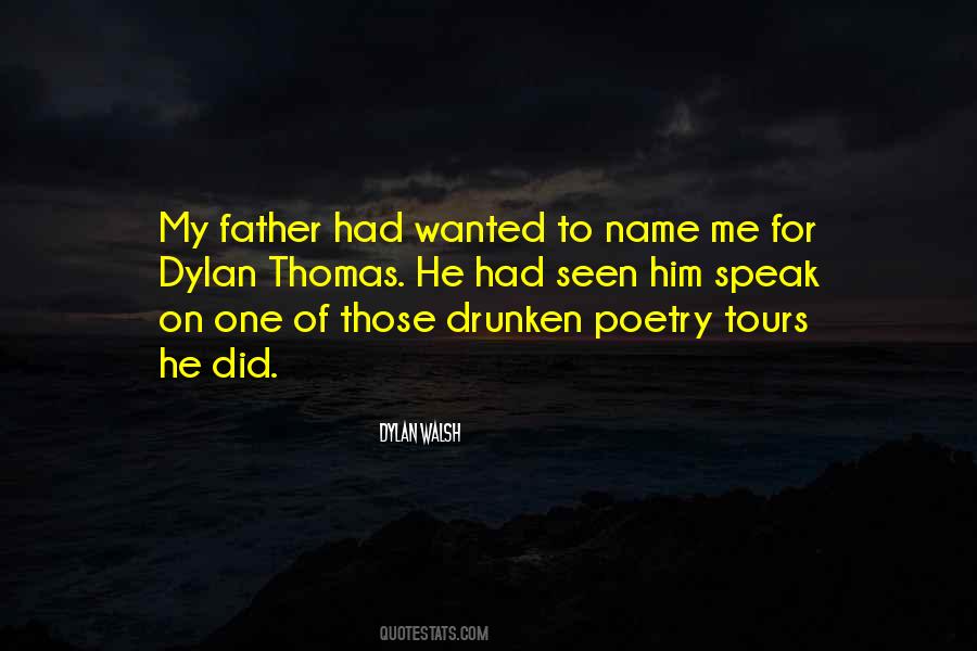 Dylan Walsh Quotes #1350175