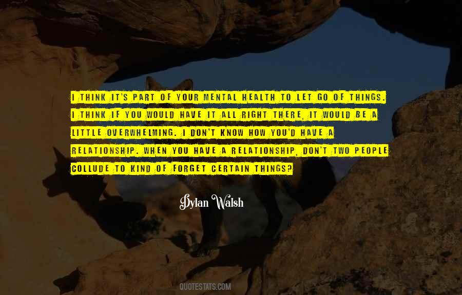 Dylan Walsh Quotes #827481