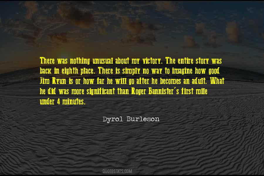 Dyrol Burleson Quotes #1491187