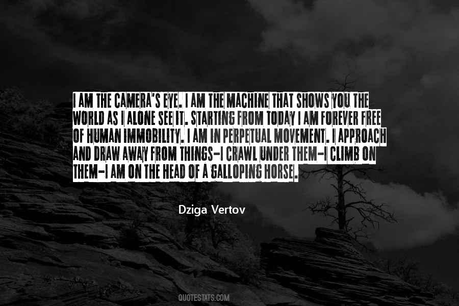 Dziga Vertov Quotes #717401