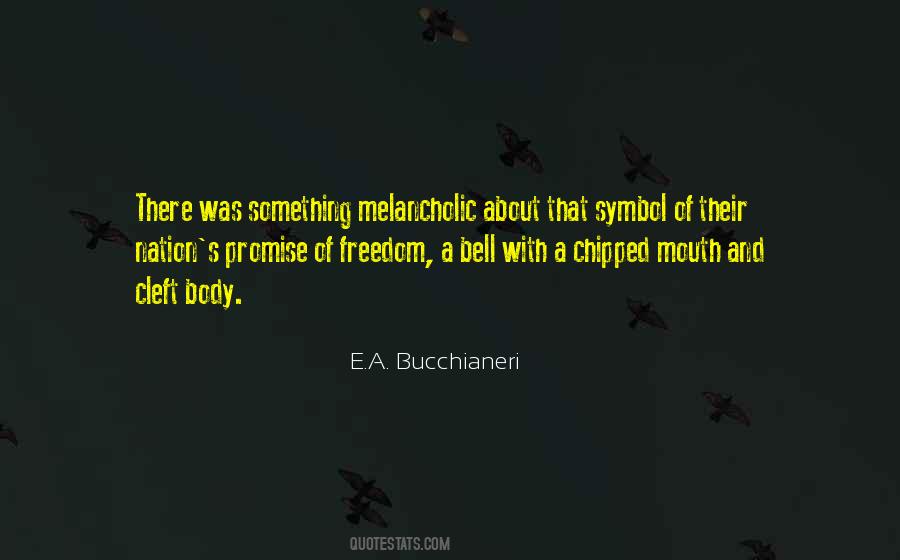 E.A. Bucchianeri Quotes #1630883