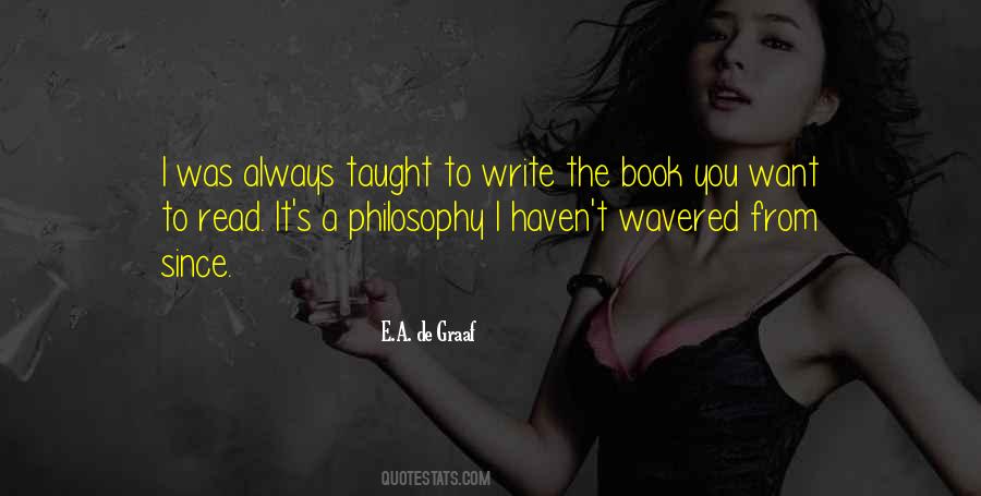 E.A. De Graaf Quotes #428463 E.A. De Graaf Quotes #428463