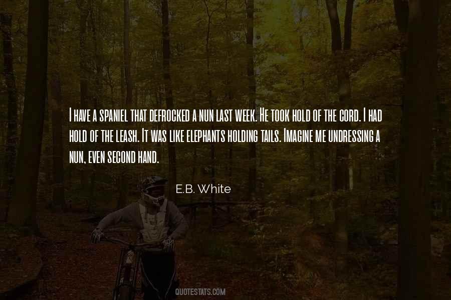 E.B. White Quotes #1760506