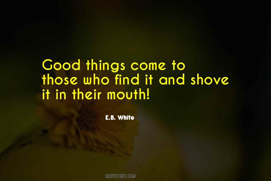 E.B. White Quotes #932863