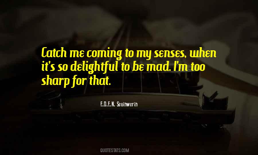 E.D.E.N. Southworth Quotes #1290603