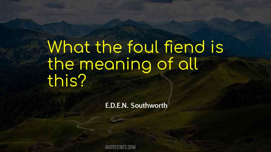 E.D.E.N. Southworth Quotes #1403557