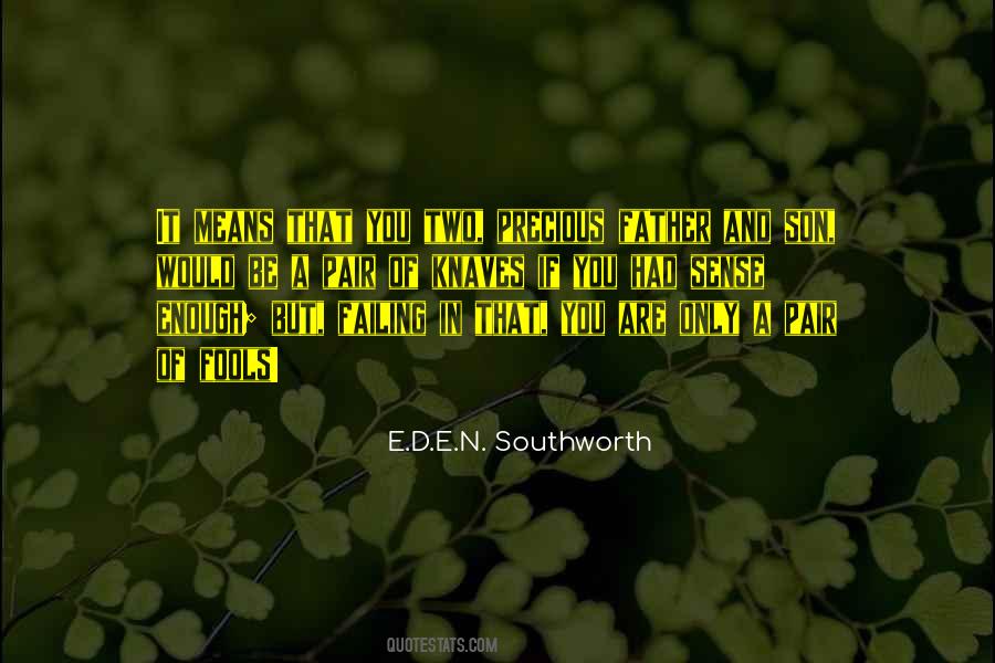 E.D.E.N. Southworth Quotes #1504071