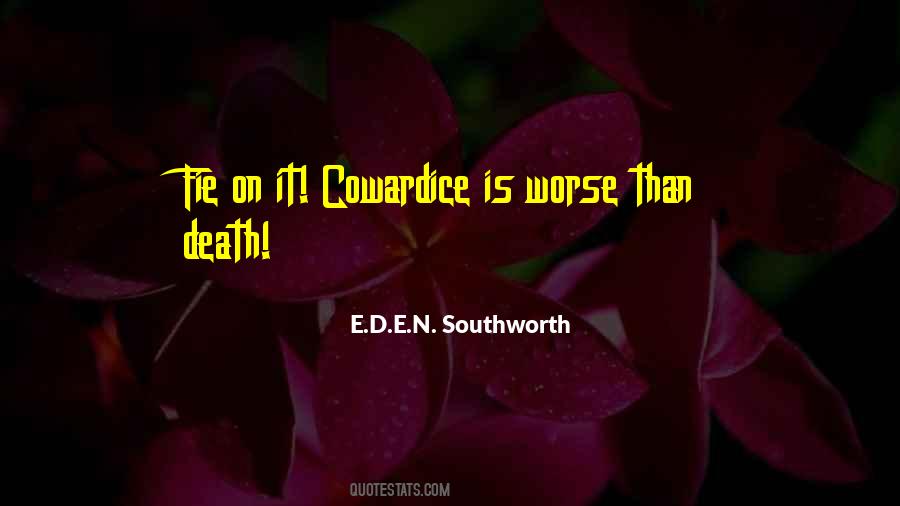 E.D.E.N. Southworth Quotes #1759701