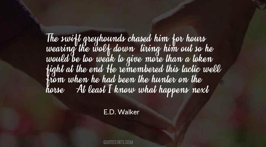 E.D. Walker Quotes #1446525