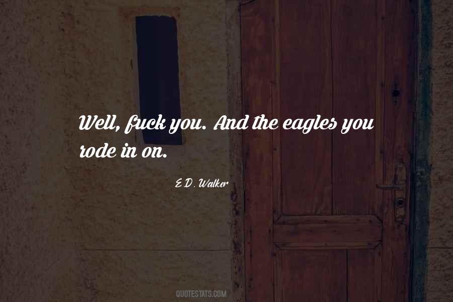 E.D. Walker Quotes #789883
