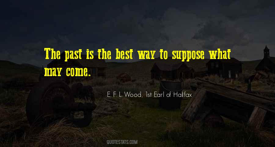 E. F. L. Wood, 1st Earl Of Halifax Quotes #785759 E. F. L. Wood, 1st Earl Of Halifax Quotes #785759