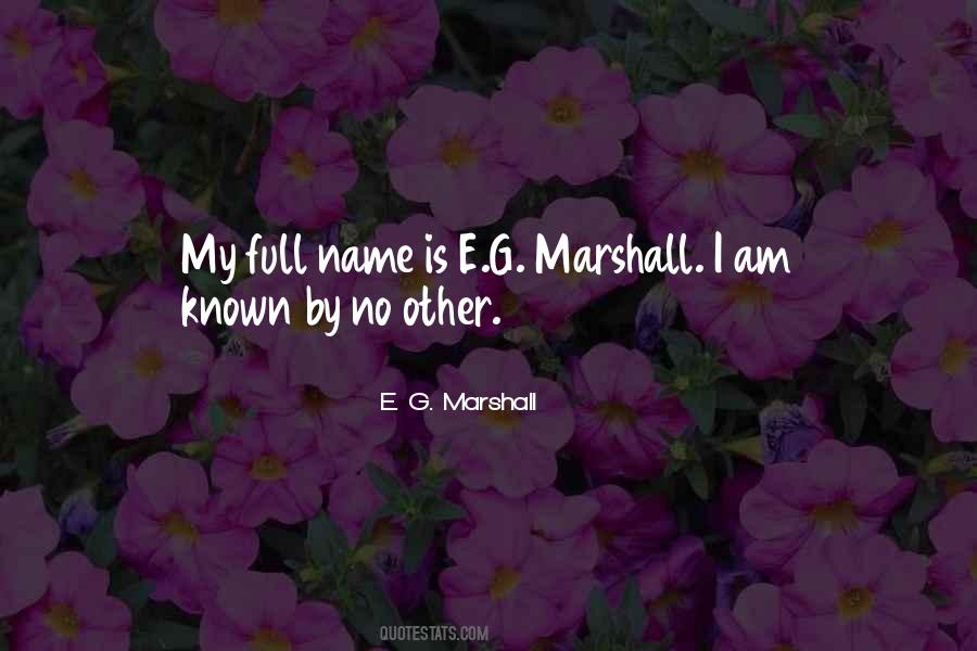 E. G. Marshall Quotes #660090
