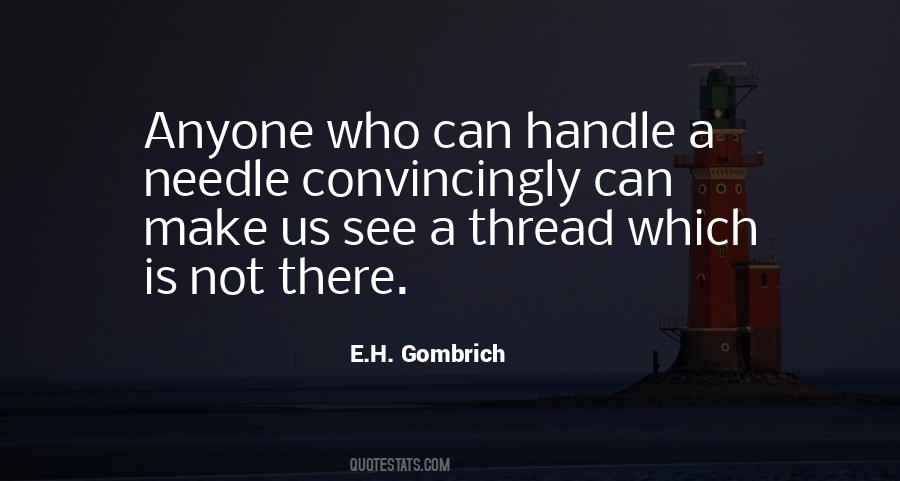 E.H. Gombrich Quotes #852217