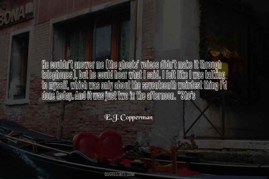 E.J. Copperman Quotes #359013