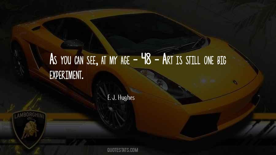 E. J. Hughes Quotes #1572691