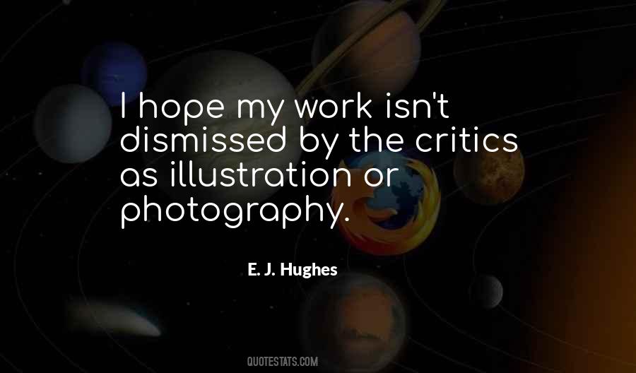 E. J. Hughes Quotes #461813