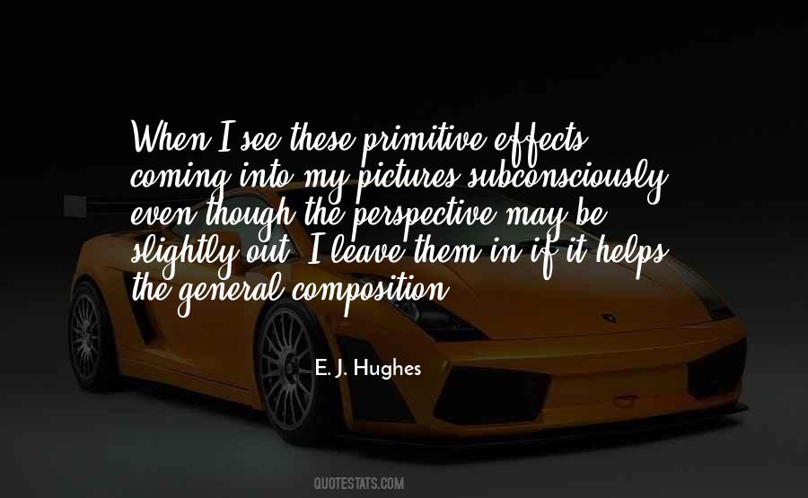 E. J. Hughes Quotes #820983