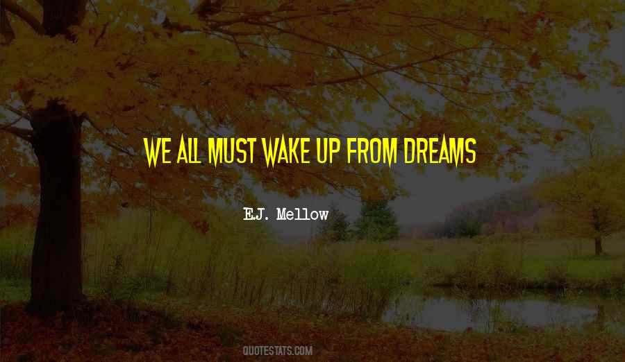 E.J. Mellow Quotes #1781276