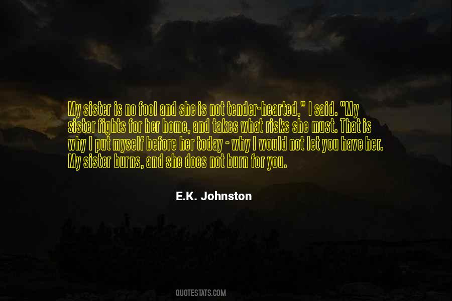 E.K. Johnston Quotes #831698