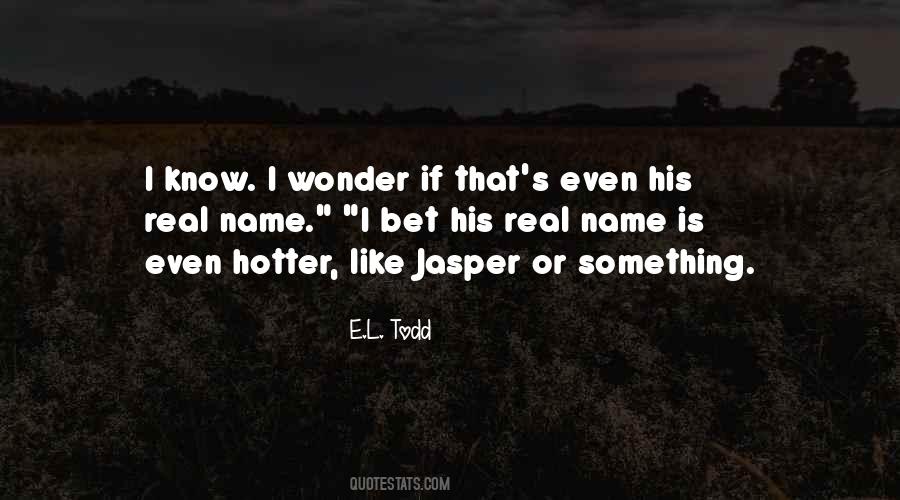 E.L. Todd Quotes #797222