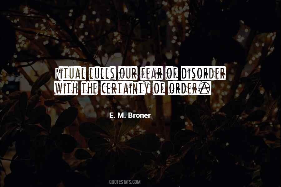 E. M. Broner Quotes #671101