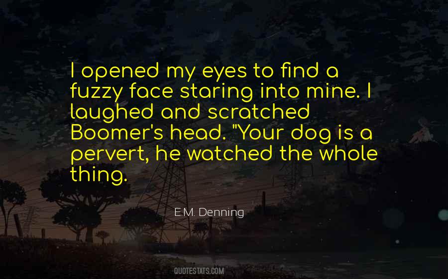 E.M. Denning Quotes #825876