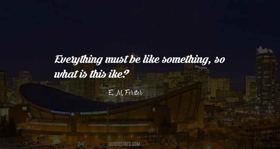 E. M. Forster Quotes #1024300