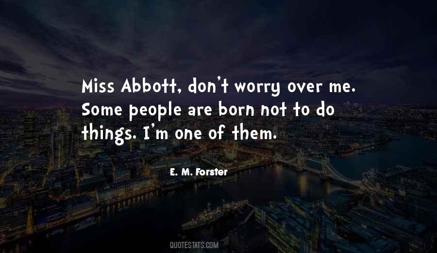 E. M. Forster Quotes #1561414
