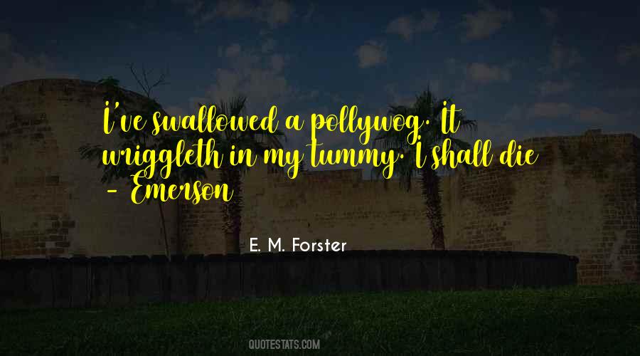 E. M. Forster Quotes #485989