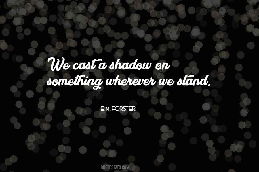 E. M. Forster Quotes #885732