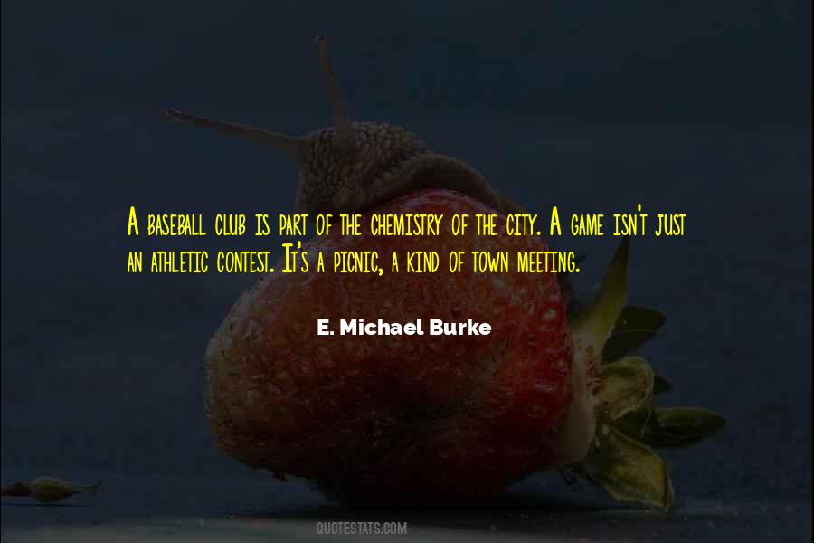 E. Michael Burke Quotes #893995