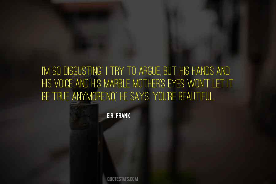 E.R. Frank Quotes #877862