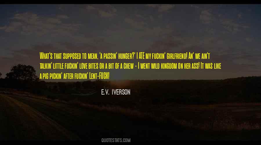 E.V. Iverson Quotes #1538445