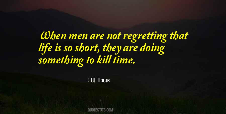 E.W. Howe Quotes #1177200