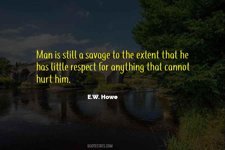 E.W. Howe Quotes #1433554