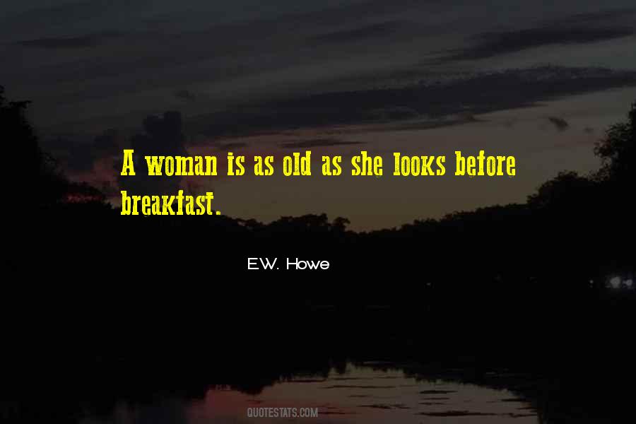 E.W. Howe Quotes #1642084