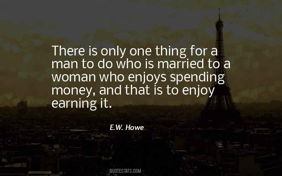 E.W. Howe Quotes #1687277