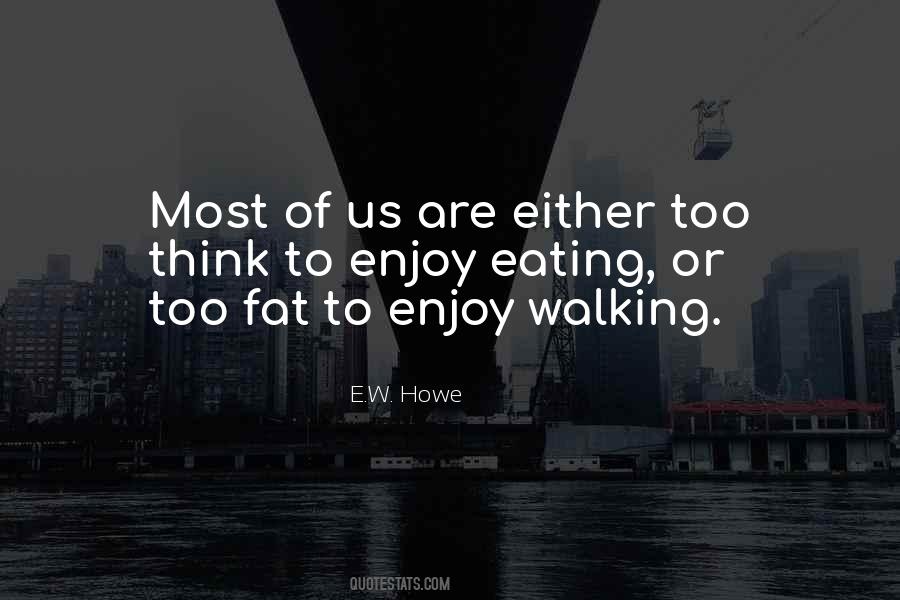 E.W. Howe Quotes #27047