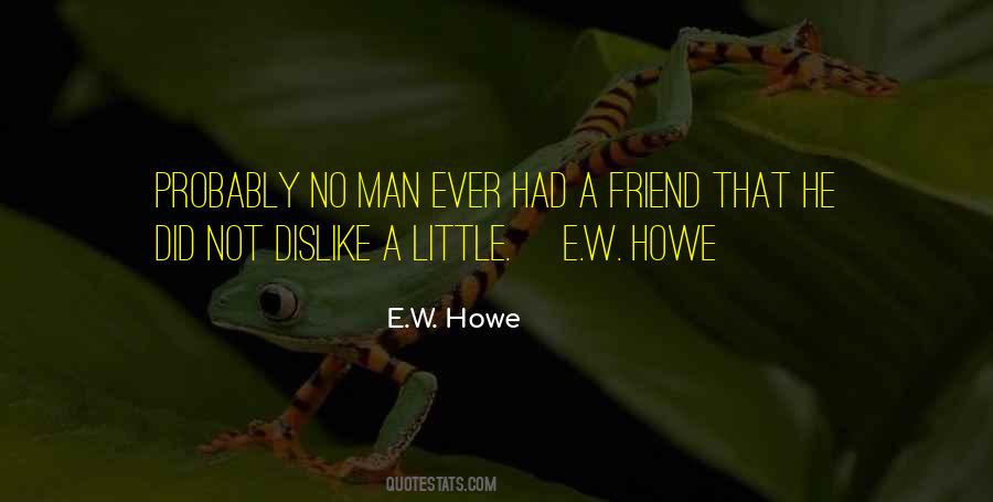 E.W. Howe Quotes #718326