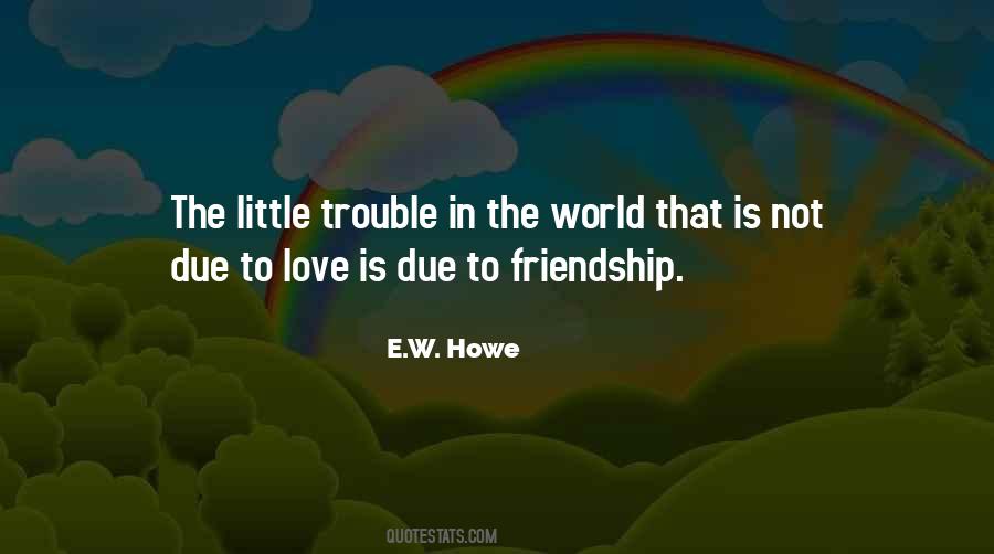 E.W. Howe Quotes #91705