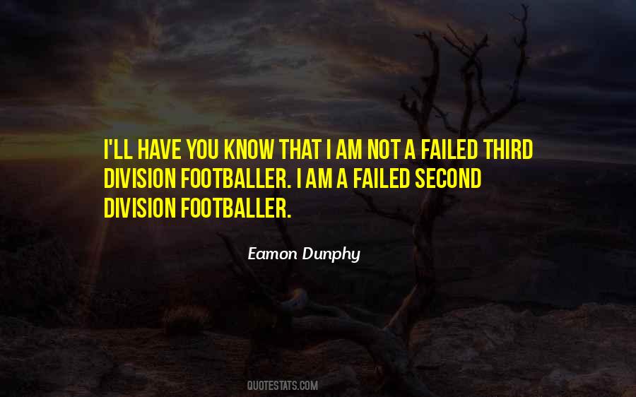 Eamon Dunphy Quotes #897023