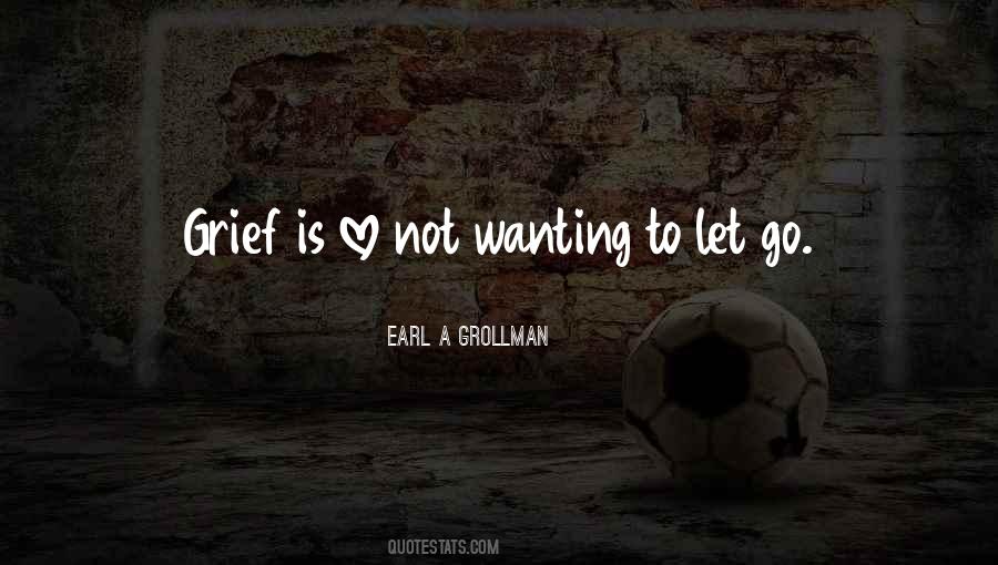 Earl A Grollman Quotes #962711