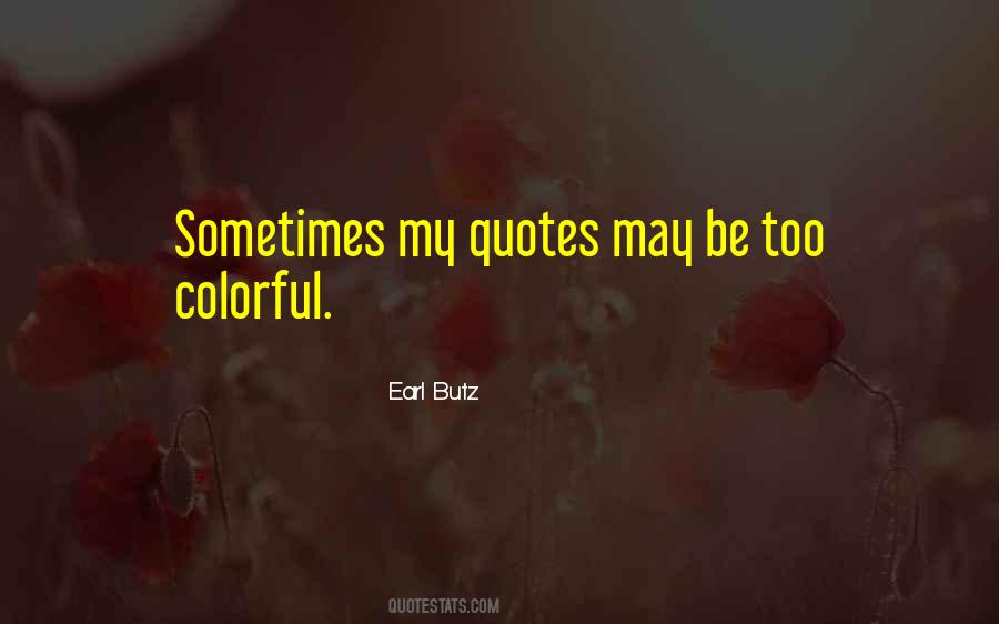 Earl Butz Quotes #1868183