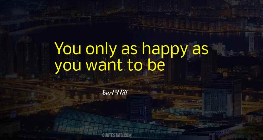 Earl Hill Quotes #1678836