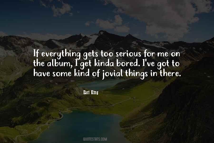 Earl King Quotes #479072
