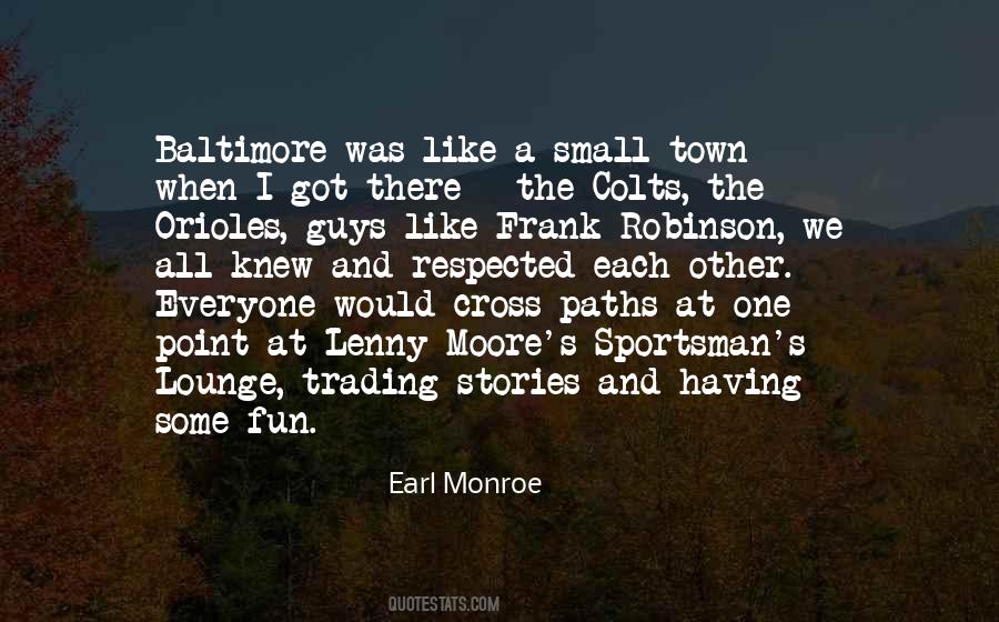 Earl Monroe Quotes #1854329