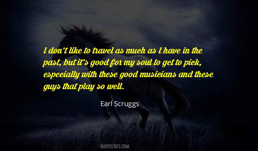 Earl Scruggs Quotes #1686021