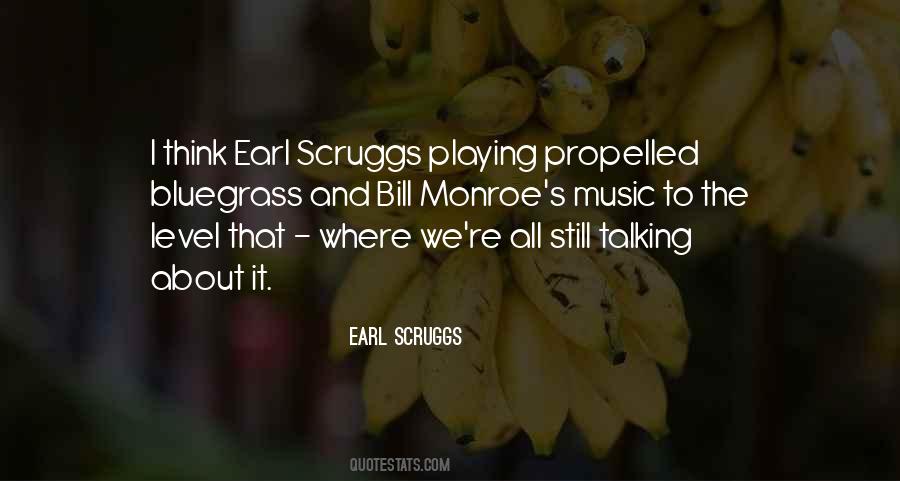 Earl Scruggs Quotes #647128