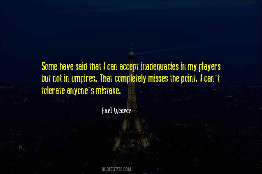 Earl Weaver Quotes #1737694 Earl Weaver Quotes #1737694